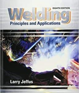 Welding Principles And Applications 8Ed Pb 2020