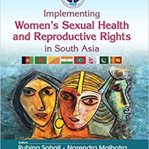 Implementing Womens Sexual Health And Reproductive Rights In South Asia Pb 2021