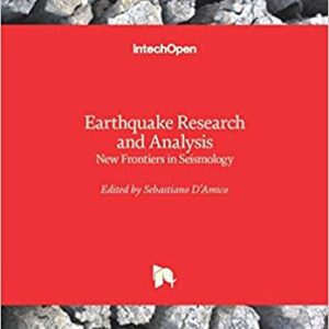 Earthquake Research And Analysis: New Frontiers In Seismology Hb 2014