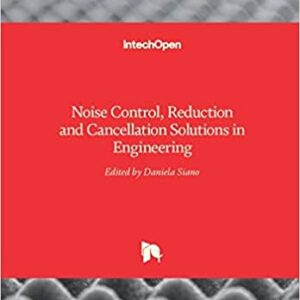 Noise Control Reduction And Cancellation Solutions In Engineering Hb 2014