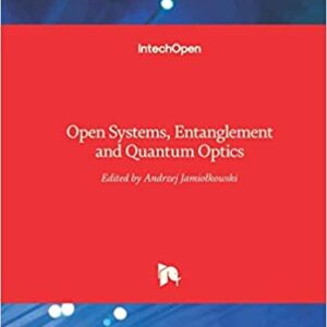 Open Systems Entanglement And Quantum Optics Hb 2014