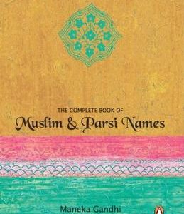 Complete Book Of Muslim & Parsi Names