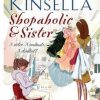 Shopaholic and Sister: (Shopaholic Book 4)