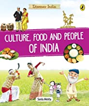 Discover India:  Food, Culture And People Of India