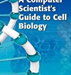 A Computer Scientist’S Guide To Cell Biology (Pb)
