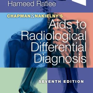 Chapman Nakielny’S Aids To Radiological Differential Diagnosis 7E