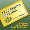 9780803990449 1 | Expressing America: A Critique Of Global Credit Card Society | 9781409451709 | Together Books Distributor