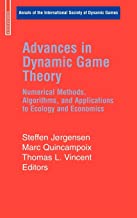 Advances In Dynamic Game Theory: Numerical Methods Algorithms And Applications To Ecology And Economics Hb