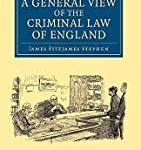 A General View Of The Criminal Law Of England.