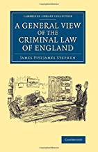 A General View Of The Criminal Law Of England.