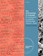 ANTHROPOLOGY OF LANGUAGE : INTRODUCTION TO LINGUISTIC ANTHROPOLOGY WORKBOOK READER, 3RD EDN