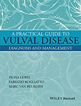 A Practical Guide To Vulval Disease Diagnosis And Management (Hb 201