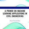 9781138323391 1 | A Primer On Machine Learning Applications In Civil Engineering Hb 2020 | 9781138329331 | Together Books Distributor