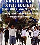 Building A Transnational Civil Society Global Issues And Global Acto