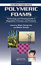 Polymeric Foams: Technology And Developments In Regulation Process And Products