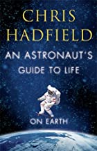An Astronaut?s Guide to Life on Earth