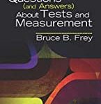 100 Questions (And Answers) About Tests And Measurement.