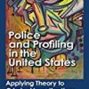 9781466504356 1 | Police And Profiling In The United States: Applying Theory To Criminal Investigations Hb 2013 | 9781466504561 | Together Books Distributor