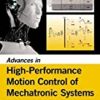9781466555709 1 | Advances In High Performance Motion Control Of Mechatronic Systems Hb 2014 | 9781466553378 | Together Books Distributor