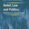 9781472453464 1 | Belief Law And Politics: What Future For A Secular Europe? | 9781472443618 | Together Books Distributor