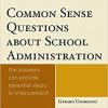 9781475812602 1 | Common Sense Questions About School Administration: The Answers Can Provide Essential Steps To Improvement. | 9781475812619 | Together Books Distributor