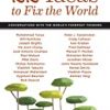 9781479860982 1 | 22 Ideas To Fix The World: Conversations With The World'S Foremost Thinkers | 9781482205787 | Together Books Distributor 9781479860982 1 | 22 Ideas To Fix The World: Conversations With The World'S Foremost Thinkers | 9781482205787 | Together Books Distributor