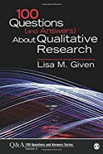 100 Questions (And Answers) About Qualitative Research.