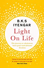 “Light on Life:The Yoga Journey to Wholeness, Inner Peace and
Ultimate Freedom”