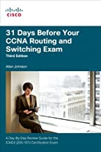 31 Days Before Your CCNA Routing and Switching Exam: A Day-By-Day Review Guide for the ICND2 (200-10