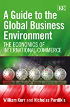 A Guide To The Global Business Environment: The Economics Of Interna