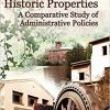 9781845644048 1 | THE PROTECTION OF HISTORIC PROPERTIES : A COMPARATIVE STUDY OF ADMINISTRATIVE POLICIES | 9780824747480 | Together Books Distributor