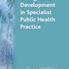 9781857756975 1 | Change And Development In Specialist Public Health Practice: Leadership Partnership And Delivery | 9781857758665 | Together Books Distributor