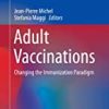9783030051587 1 | Adult Vaccinations Changing The Immunization Paradigm Hb 2019 | 9783030011161 | Together Books Distributor