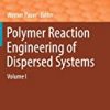 9783319734781 1 | Polymer Reaction Engineering Of Dispersed Systems Vol 1 Hb 2018 | 9783319733913 | Together Books Distributor