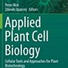 9783642417863 1 | Applied Plant Cell Biology: Cellular Tools And Approaches For Plant Biotechnology Hb 2014 | 9783642399244 | Together Books Distributor