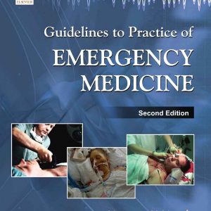 Guidelines To Practice Of Emergency Medicine 2E