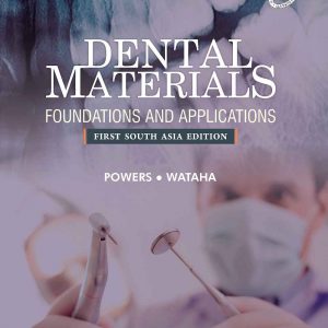 Dental Materials: Foundations And Applications