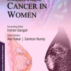 Understanding Cancer In Women 1E