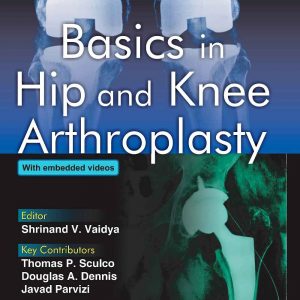 Basics In Hip And Knee Arthroplasty 2E