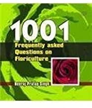 1001 Frequently Asked Questions On Floriculture  (Pb 2006)