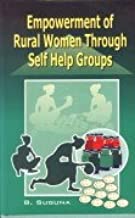 Empowerment of Rural Women Through Self Help Groups