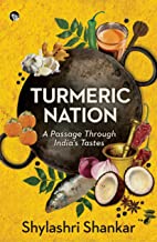 “Turmeric Nation 
A Passage Through India?S Tastes
“
