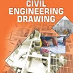 A Course in Civil Engineering Drawing