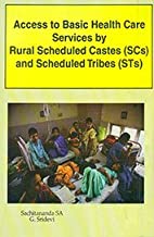 Access to Basic Health Care Services by Rural SCs and STs