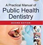 A PRACTICAL MANUAL OF PUBLIC HEALTH DENTISTRY