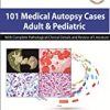 9789352706129 1 | 101 Medical Autopsy Cases Adult Pediatric With Complete Pathological Clinical Details And Review | 9789352705504 | Together Books Distributor