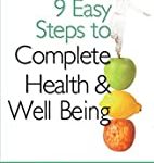 9 Easy Steps To Complete Health & Well Being