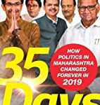 35 Days: How Politics in Maharashtra Changed Forever in 2019