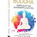 BUDDHA: Spirituality For Leadership & Success