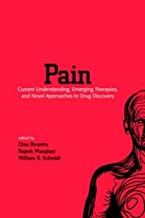 Pain: Current Understanding Emerging Therapies And Novel Approaches To Drug Discovery Second Edition Pain Management